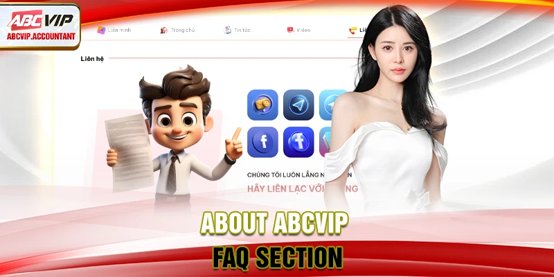 About ABCVIP - FAQ section About ABCVIP - FAQ section