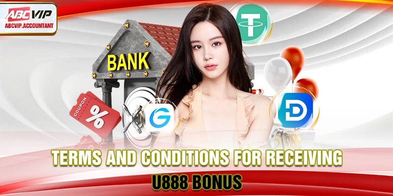 Terms and conditions for receiving U888 bonus Terms and conditions for receiving U888 bonus