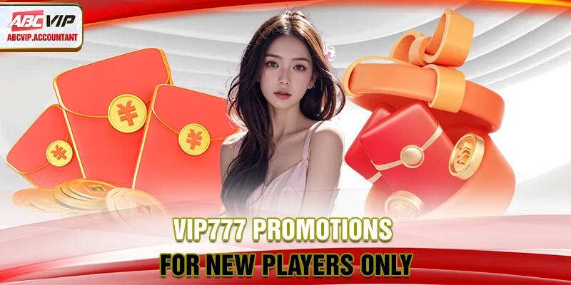 VIP777 Promotions for New Players Only VIP777 Promotions for New Players Only